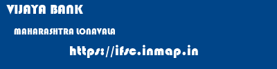 VIJAYA BANK  MAHARASHTRA LONAVALA    ifsc code